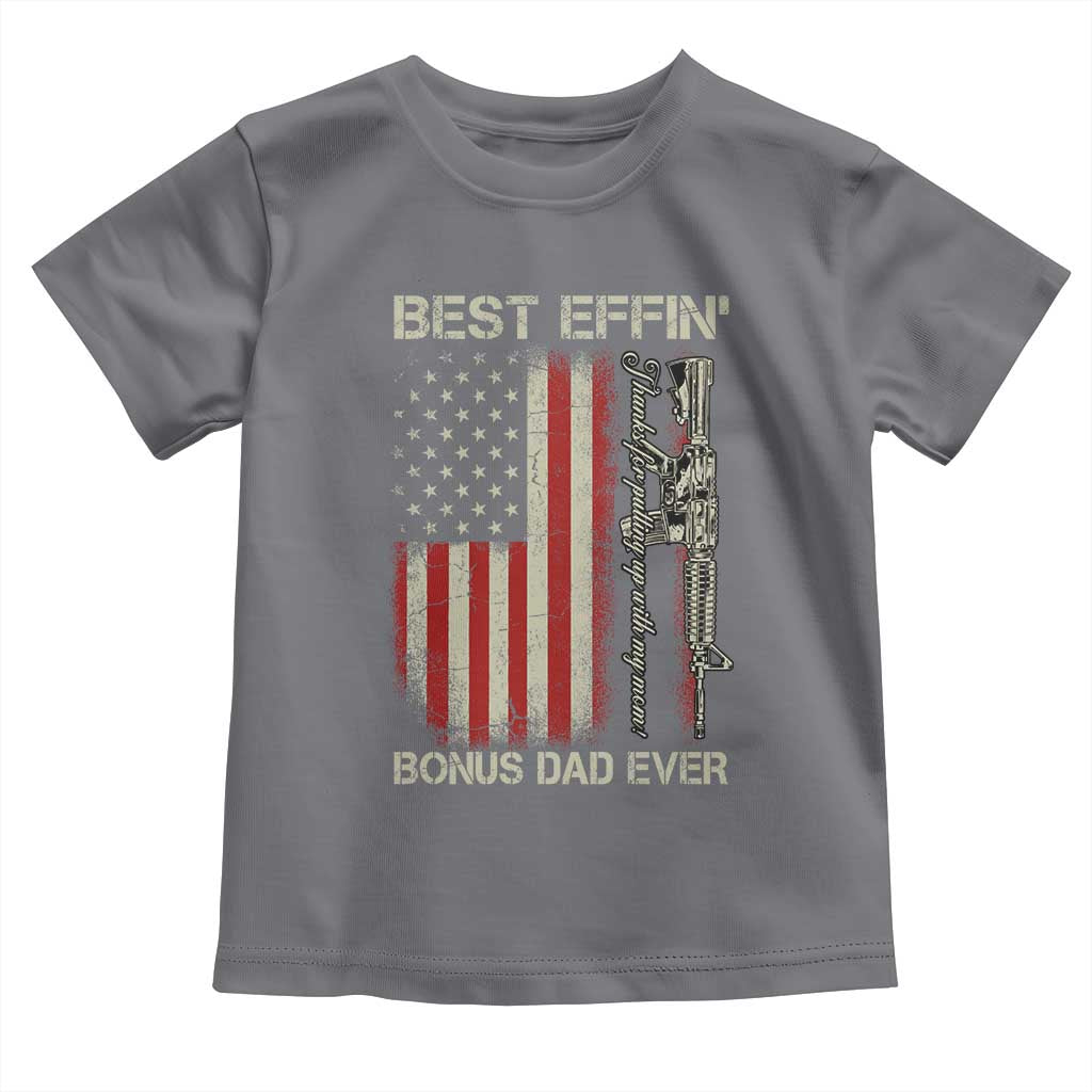 Best Effin Bonus Dad Ever Toddler T Shirt Step Dad Fathers Day Vintage American Flag