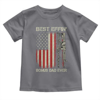 Best Effin Bonus Dad Ever Toddler T Shirt Step Dad Fathers Day Vintage American Flag
