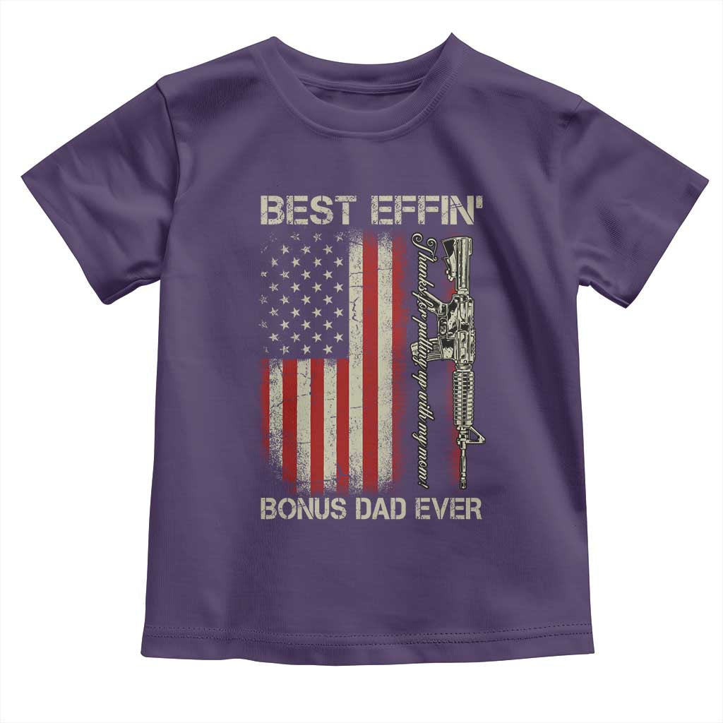 Best Effin Bonus Dad Ever Toddler T Shirt Step Dad Fathers Day Vintage American Flag