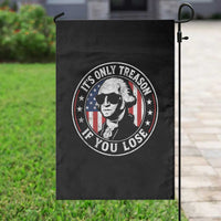 It Is Only Treason If You Lose George Washington Garden Flag Funny 4th of July
