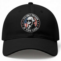 It Is Only Treason If You Lose George Washington Baseball Cap Funny 4th of July