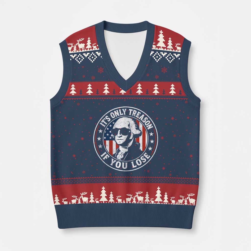 It Is Only Treason If You Lose George Washington V-Neck Knit Sweater Vest Funny 4th of July