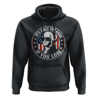 It Is Only Treason If You Lose George Washington Hoodie Funny 4th of July