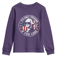It Is Only Treason If You Lose George Washington Youth Sweatshirt Funny 4th of July
