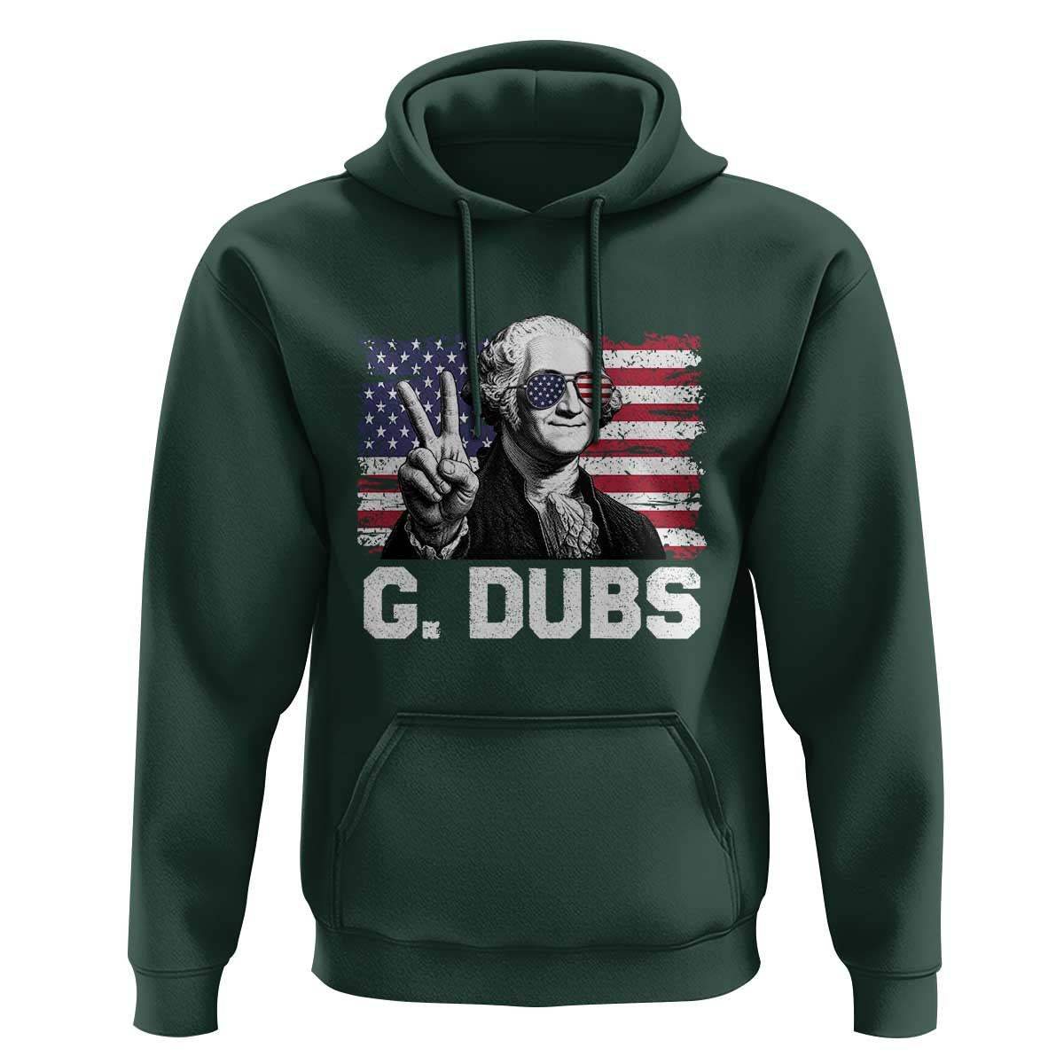 G Dubs George Washington Funny 4th Of July Hoodie Vintage American Flag