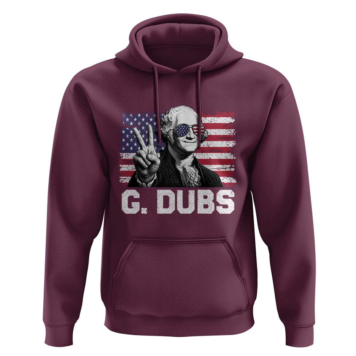 G Dubs George Washington Funny 4th Of July Hoodie Vintage American Flag