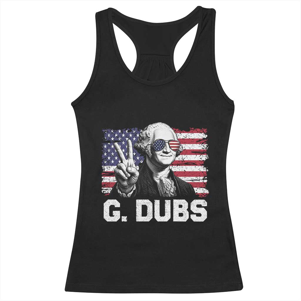 G Dubs George Washington Funny 4th Of July Racerback Tank Top Vintage American Flag