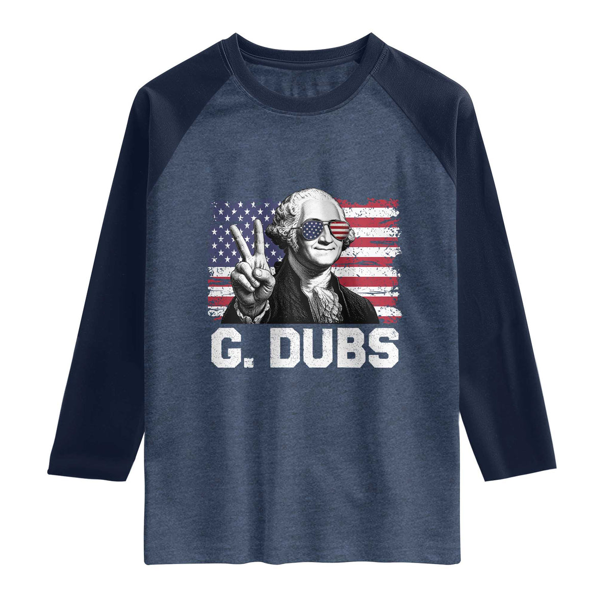 G Dubs George Washington Funny 4th Of July Raglan Shirt Vintage American Flag