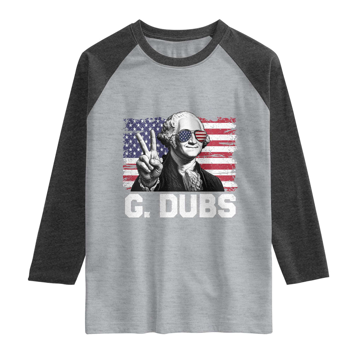 G Dubs George Washington Funny 4th Of July Raglan Shirt Vintage American Flag