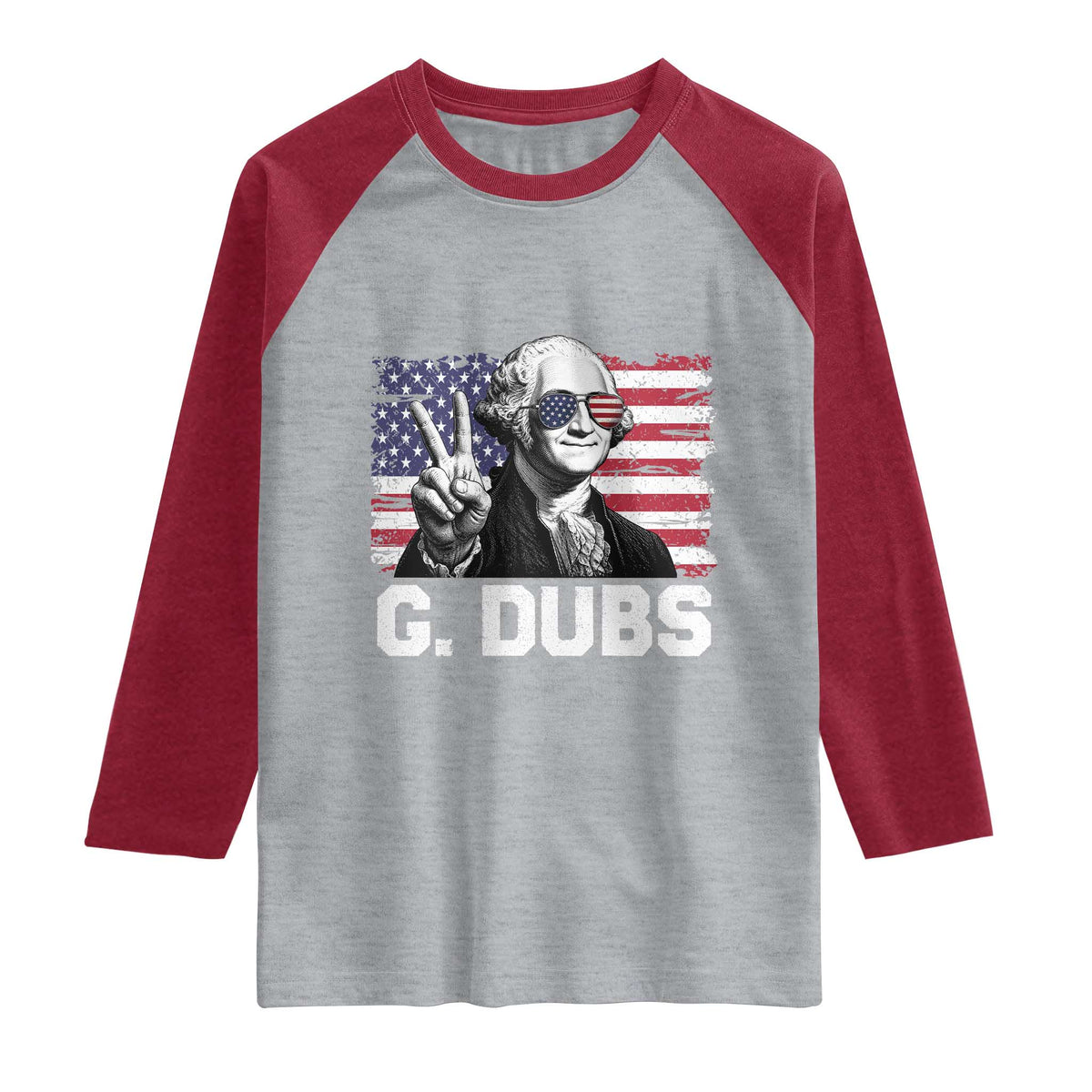 G Dubs George Washington Funny 4th Of July Raglan Shirt Vintage American Flag