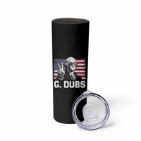 G Dubs George Washington Funny 4th Of July Skinny Tumbler Vintage American Flag