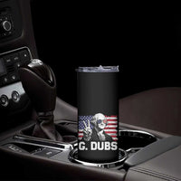 G Dubs George Washington Funny 4th Of July Skinny Tumbler Vintage American Flag