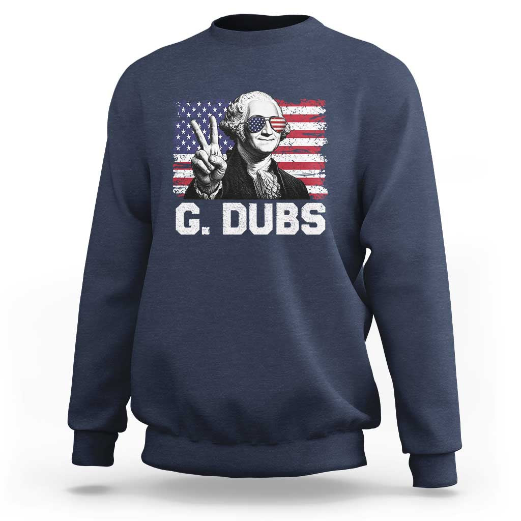 G Dubs George Washington Funny 4th Of July Sweatshirt Vintage American Flag