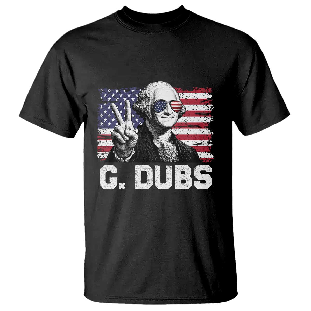 G Dubs George Washington Funny 4th Of July T Shirt Vintage American Flag