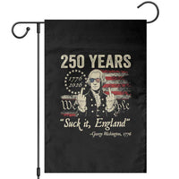 250 Years George Washington Suck It England Garden Flag 4th Of July 1776 2026 250th Anniversary USA
