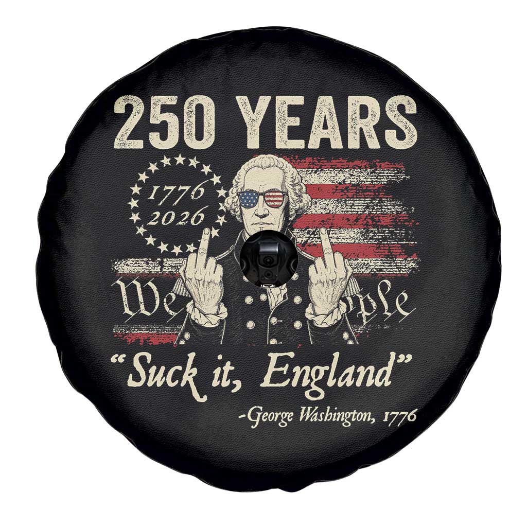 250 Years George Washington Suck It England Spare Tire Cover 4th Of July 1776 2026 250th Anniversary USA