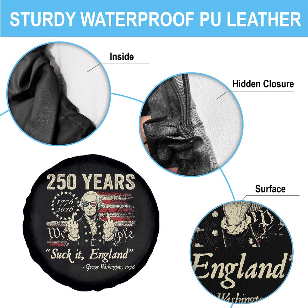 250 Years George Washington Suck It England Spare Tire Cover 4th Of July 1776 2026 250th Anniversary USA