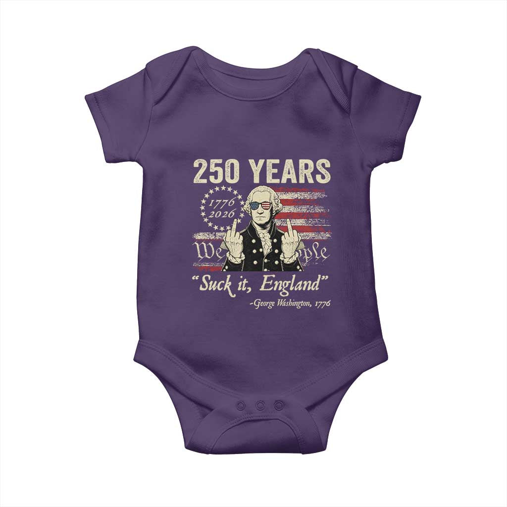 250 Years George Washington Suck It England Baby Onesie 4th Of July 1776 2026 250th Anniversary USA