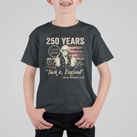 250 Years George Washington Suck It England T Shirt For Kid 4th Of July 1776 2026 250th Anniversary USA
