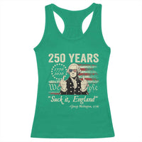 250 Years George Washington Suck It England Racerback Tank Top 4th Of July 1776 2026 250th Anniversary USA