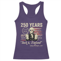250 Years George Washington Suck It England Racerback Tank Top 4th Of July 1776 2026 250th Anniversary USA