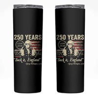 250 Years George Washington Suck It England Skinny Tumbler 4th Of July 1776 2026 250th Anniversary USA