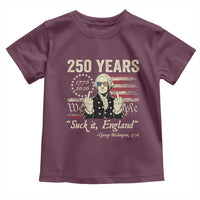 250 Years George Washington Suck It England Toddler T Shirt 4th Of July 1776 2026 250th Anniversary USA