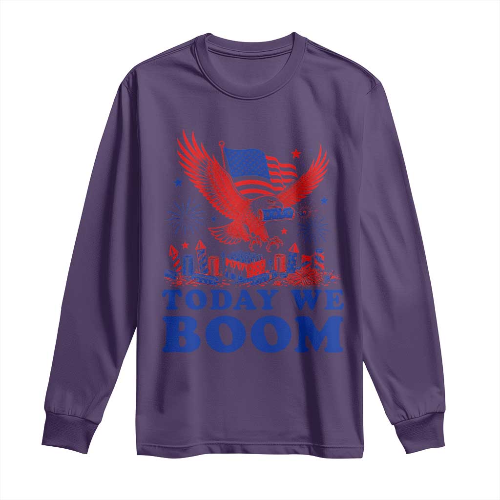 Today We Boom 4th of July Bald Eagle Fireworks Long Sleeve Shirt