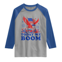 Today We Boom 4th of July Bald Eagle Fireworks Raglan Shirt