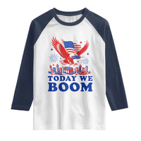 Today We Boom 4th of July Bald Eagle Fireworks Raglan Shirt