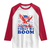 Today We Boom 4th of July Bald Eagle Fireworks Raglan Shirt