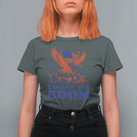 Today We Boom 4th of July Bald Eagle Fireworks T Shirt For Women