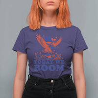Today We Boom 4th of July Bald Eagle Fireworks T Shirt For Women