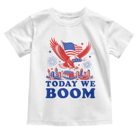 Today We Boom 4th of July Bald Eagle Fireworks Toddler T Shirt