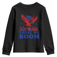 Today We Boom 4th of July Bald Eagle Fireworks Youth Sweatshirt