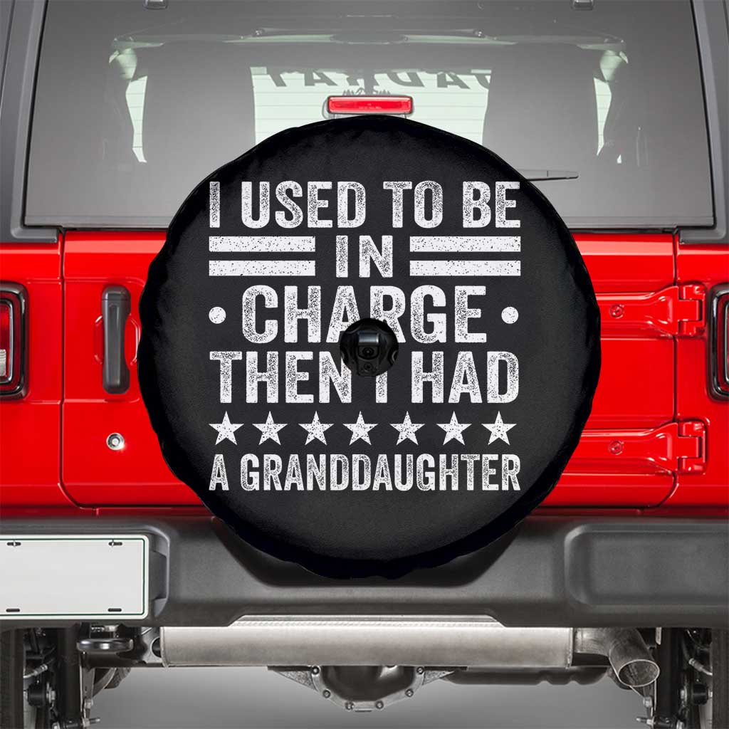 I Used To Be In Charge Then I Had A Granddaughter Spare Tire Cover Funny Girl Grandpa