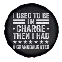 I Used To Be In Charge Then I Had A Granddaughter Spare Tire Cover Funny Girl Grandpa