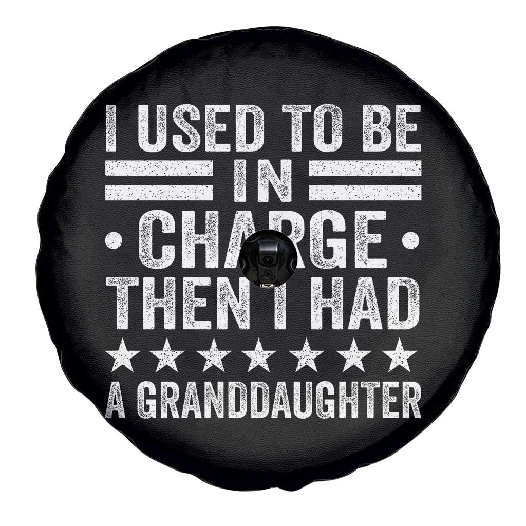 I Used To Be In Charge Then I Had A Granddaughter Spare Tire Cover Funny Girl Grandpa