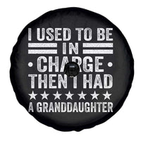 I Used To Be In Charge Then I Had A Granddaughter Spare Tire Cover Funny Girl Grandpa