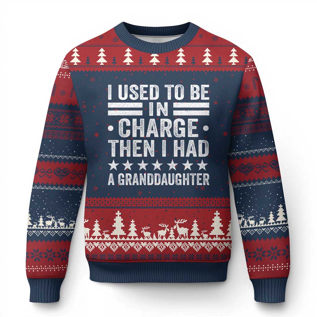 I Used To Be In Charge Then I Had A Granddaughter Ugly Christmas Sweater Funny Girl Grandpa