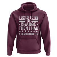 I Used To Be In Charge Then I Had A Granddaughter Hoodie Funny Girl Grandpa
