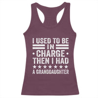 I Used To Be In Charge Then I Had A Granddaughter Racerback Tank Top Funny Girl Grandpa