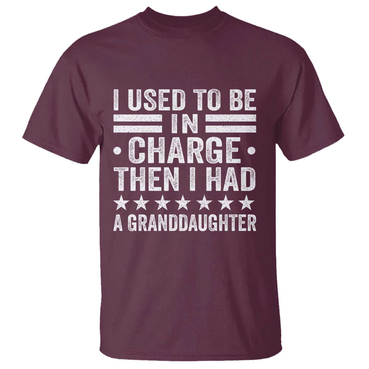 I Used To Be In Charge Then I Had A Granddaughter T Shirt Funny Girl Grandpa