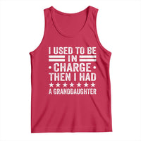 I Used To Be In Charge Then I Had A Granddaughter Tank Top Funny Girl Grandpa