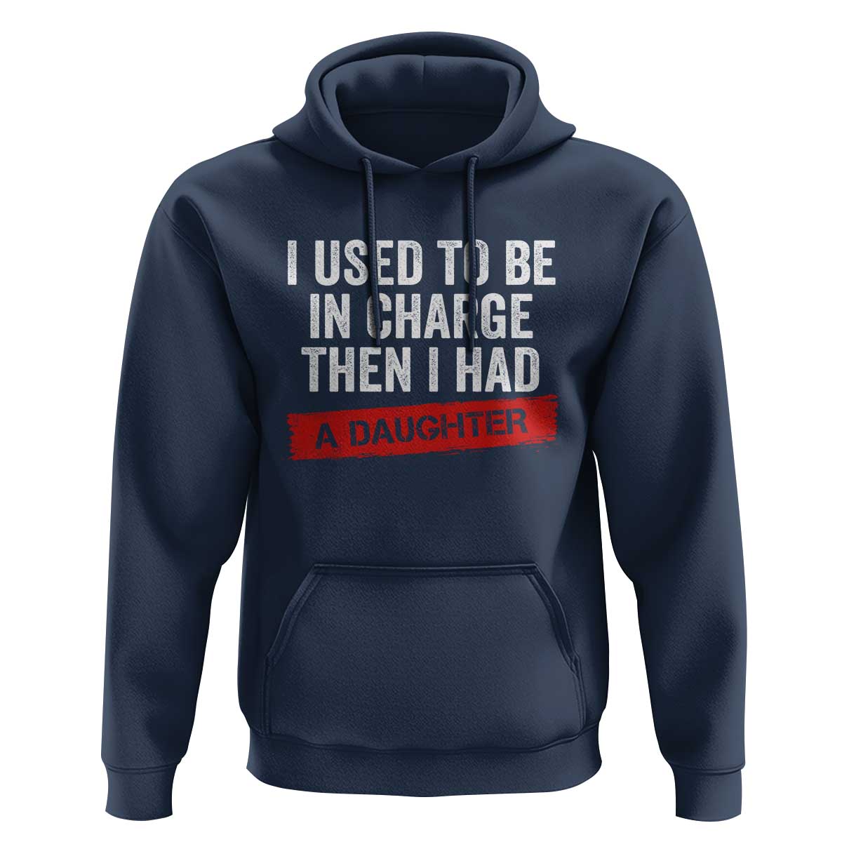 I Used To Be In Charge Then I Had A Daughter Hoodie Funny Girl Dad Fathers Day