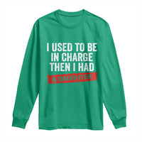 I Used To Be In Charge Then I Had A Daughter Long Sleeve Shirt Funny Girl Dad Fathers Day