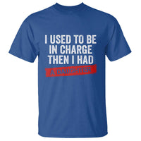 I Used To Be In Charge Then I Had A Daughter T Shirt Funny Girl Dad Fathers Day