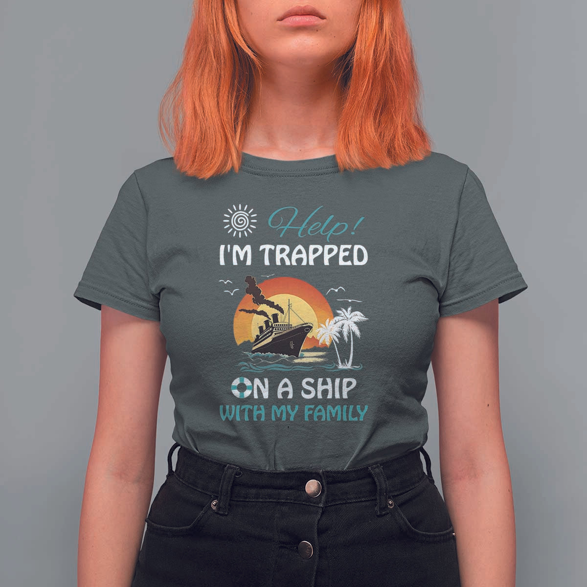 Funny Cruise Trip T Shirt For Women Help I'm Trapped On A Ship With My Family Summer Vacation - Wonder Print Shop