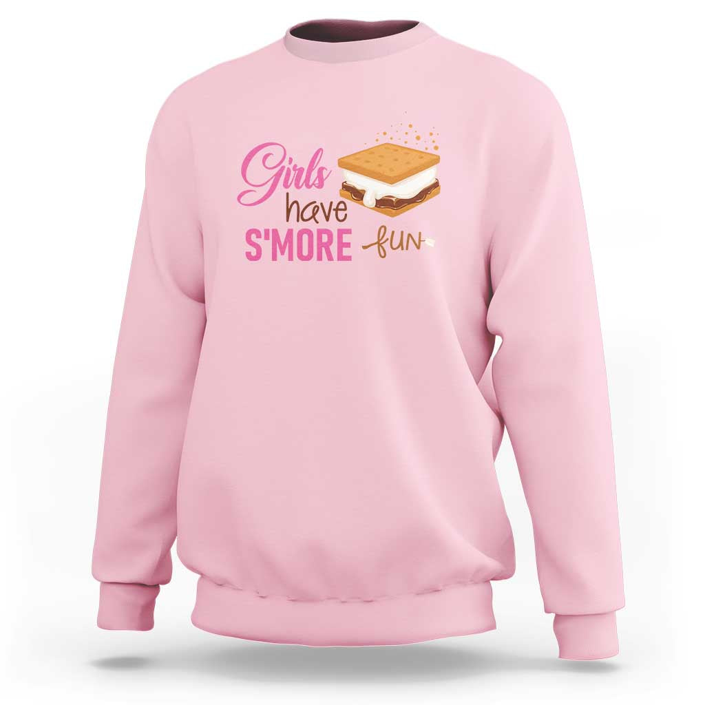 Funny Girls Have Smore Fun Sweatshirt Camping Food S'more - Wonder Print Shop