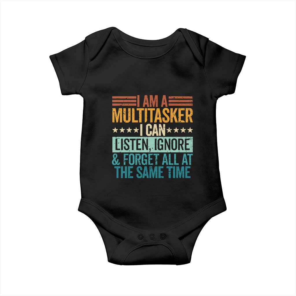 Funny I Am A Multitasker I Can Listen Ignore And Forget All At The Same Baby Onesie - Wonder Print Shop